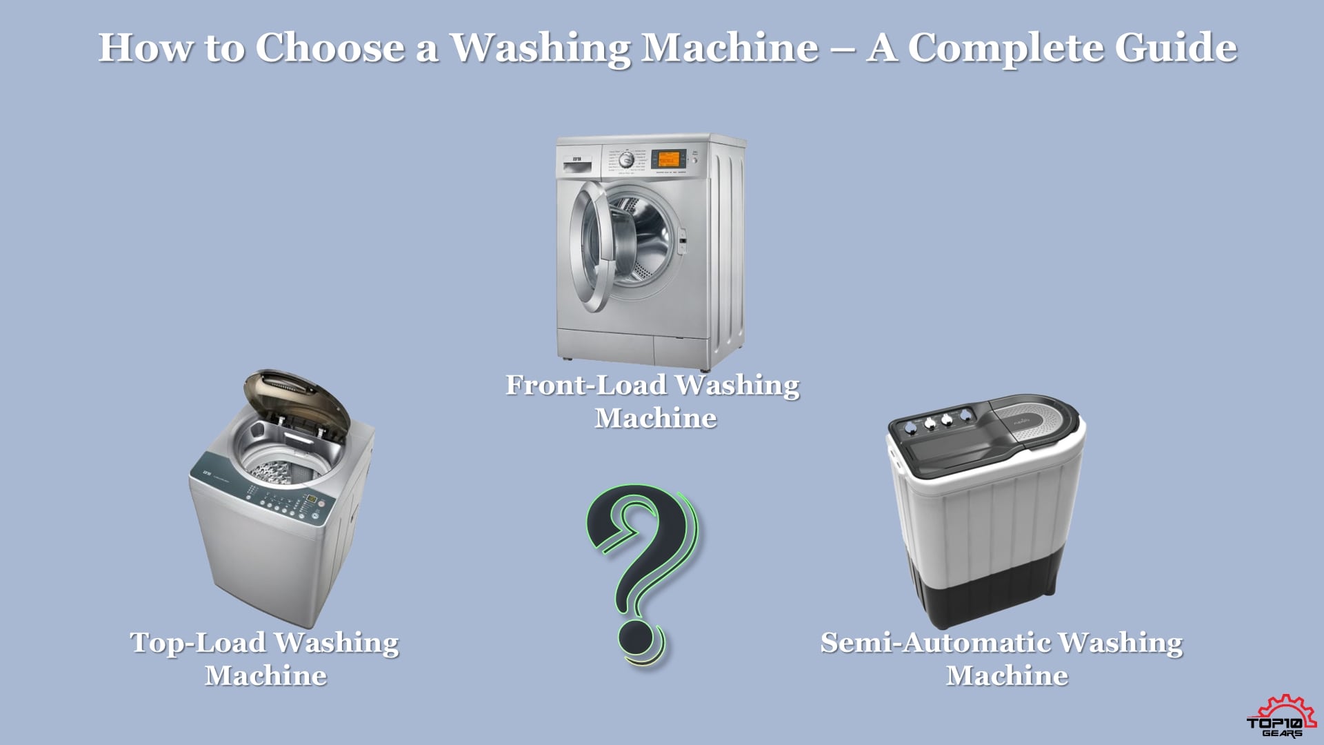 How to Choose a Washing Machine – A Complete Guide