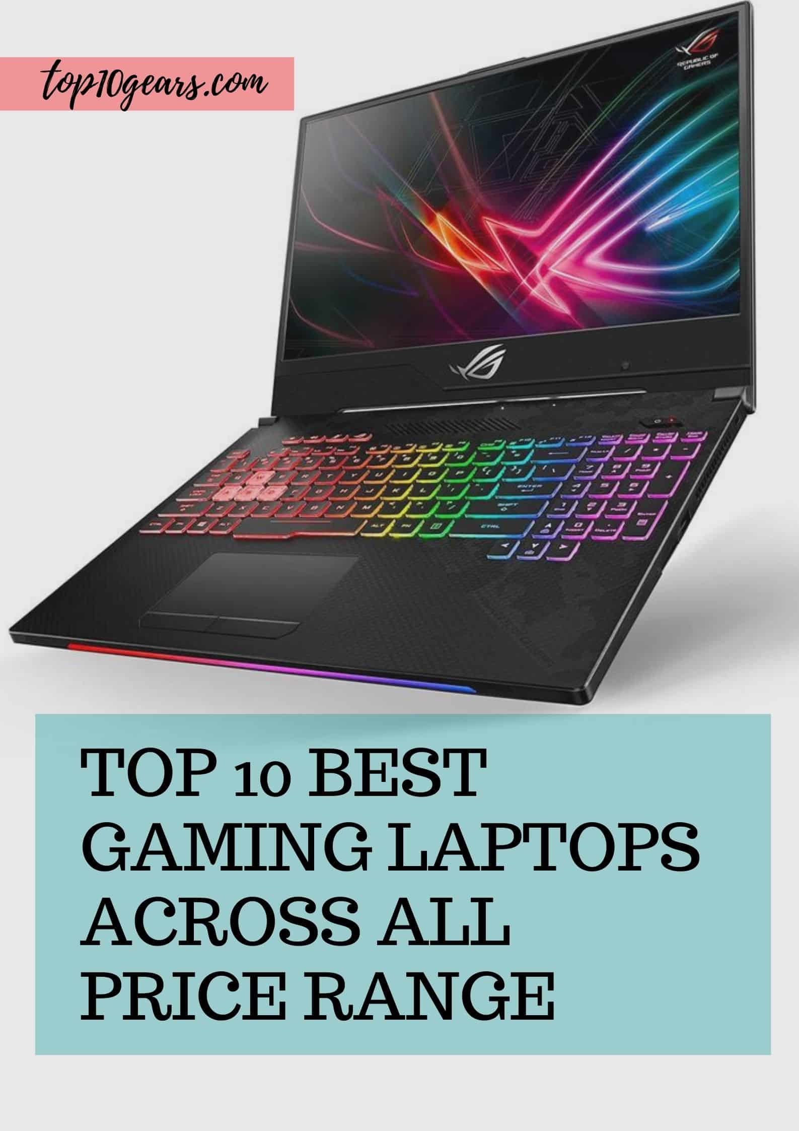 Top 10 Best Gaming Laptops across All Price Range