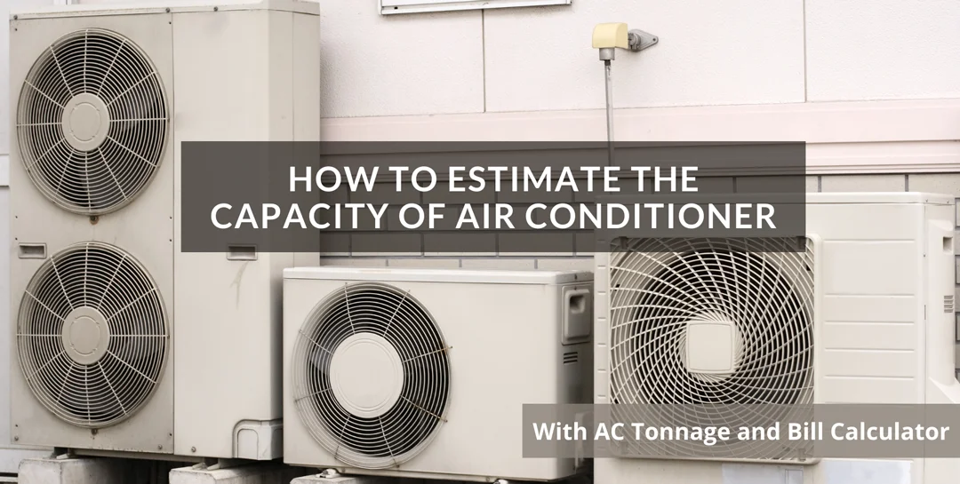 How to calculate the right capacity Air Conditioner