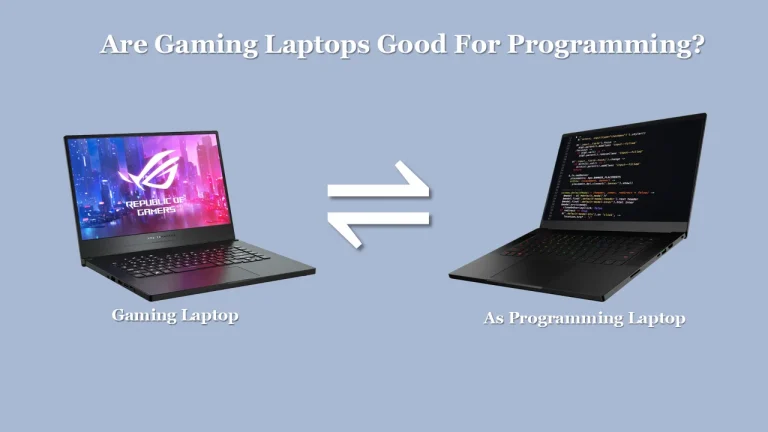 Are Gaming Laptops Good for Programming?