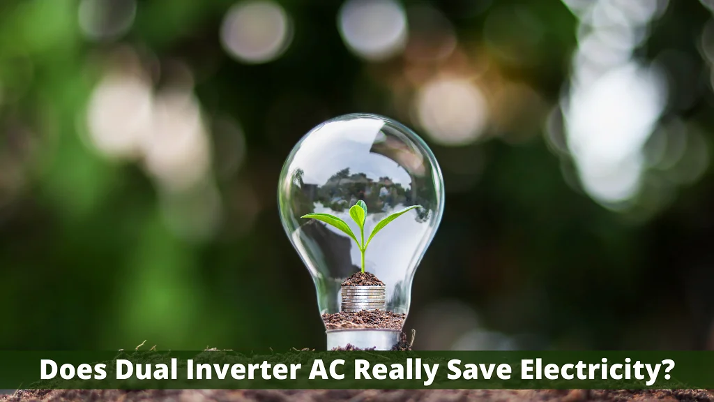 Does Dual Inverter AC Really Save Electricity?