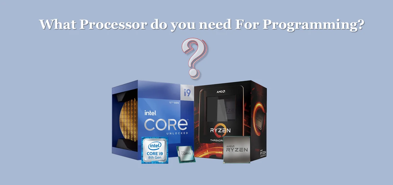 What Processor do you need for Coding