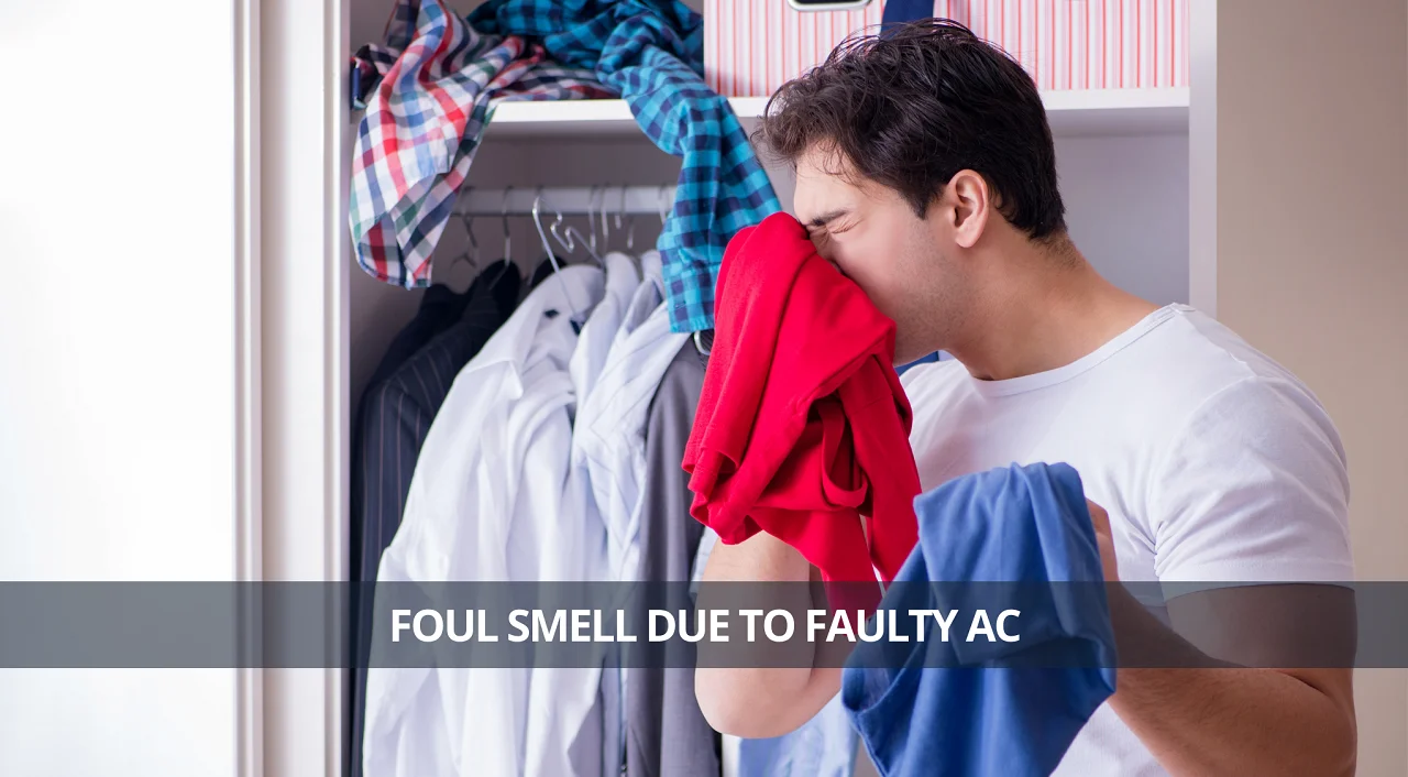 Foul Smell Due to Faulty AC