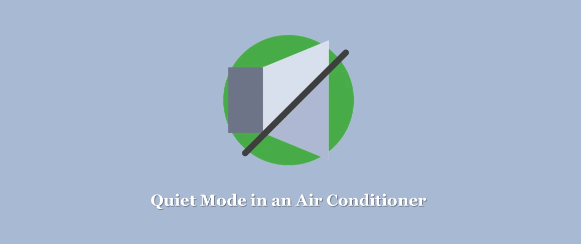 Quiet Mode in Air Conditioner