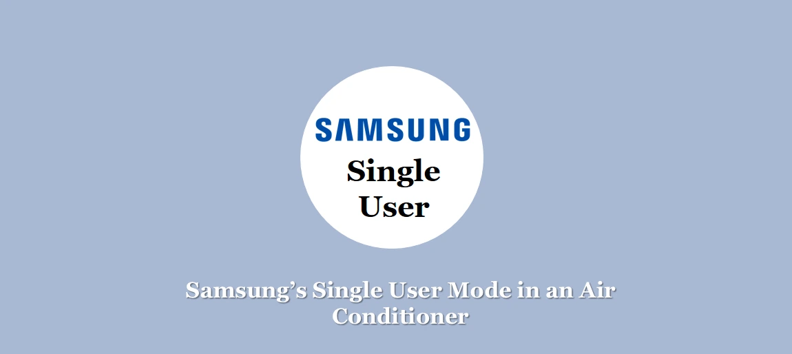 Samsung's Single User Mode