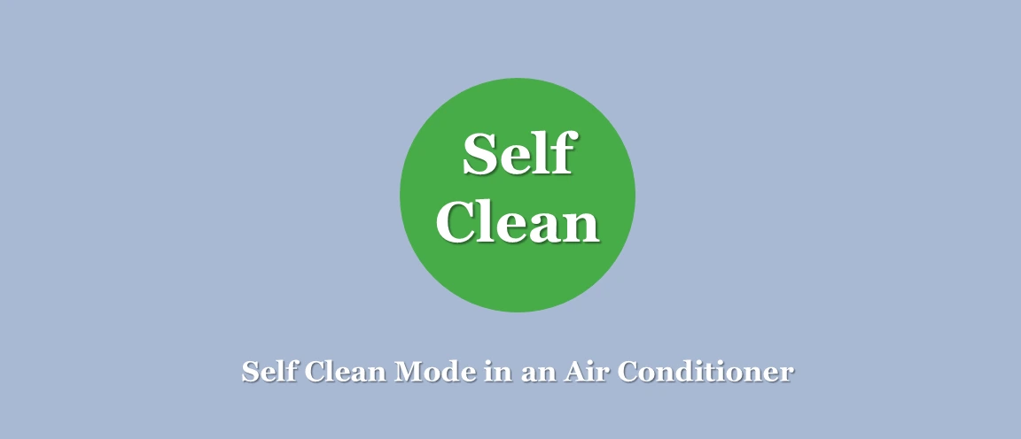 Self Clean Mode in Air Conditioner