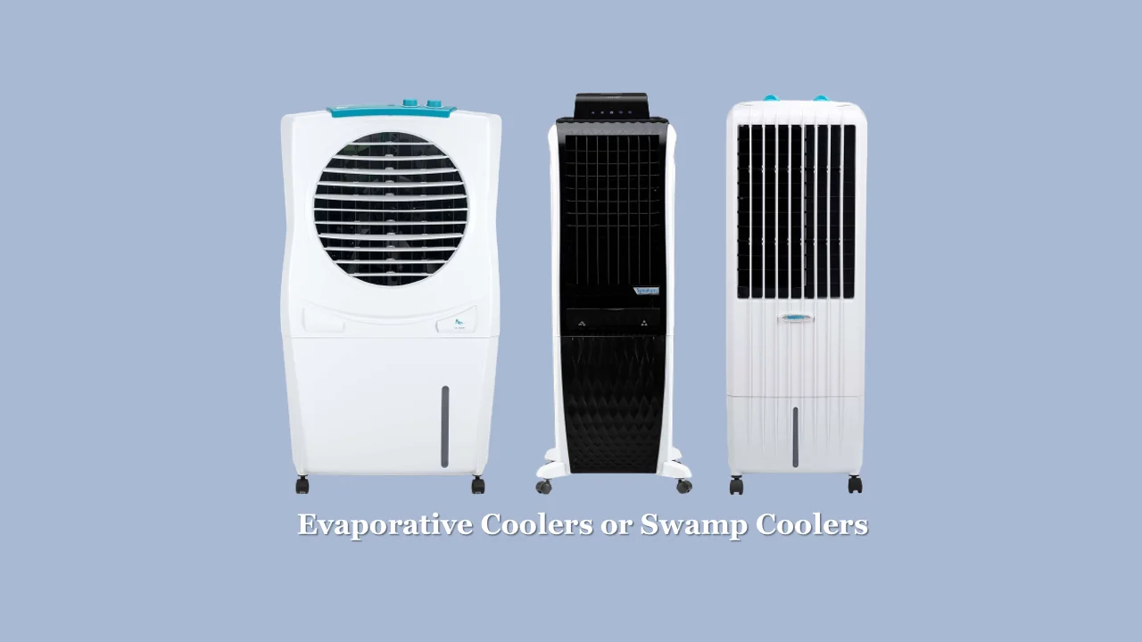 Evaporative or Swamp Coolers