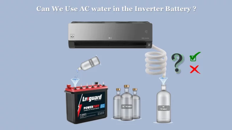 Can We Use AC Water in Inverter Battery?