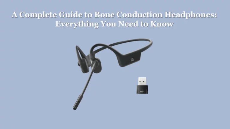 Bone Conduction Headphones: Everything You Need to Know